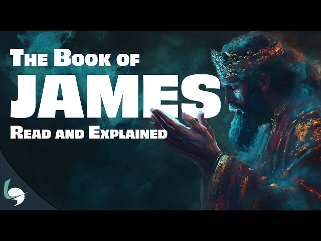 The Book of James: The Most Important Biblical Lesson | Read & Explained