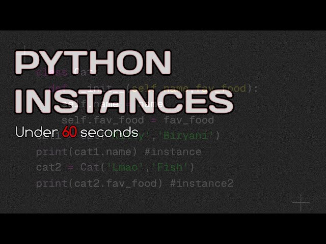 Python Instances in 60 seconds!
