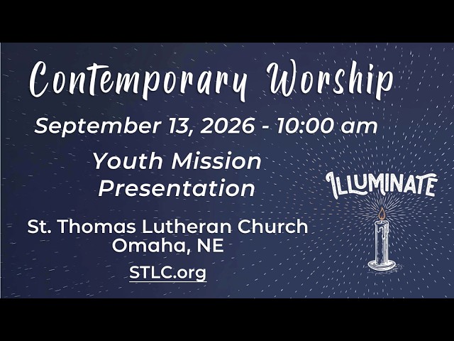 September 13, 2026 | 10am Contemporary Worship | Youth Mission Presentation