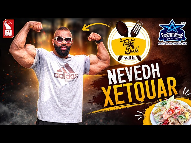 Bodybuilding is all about Diet! | Nevedh Xetquar | Taste Buds | Ep. 03 | Prudent | 050726