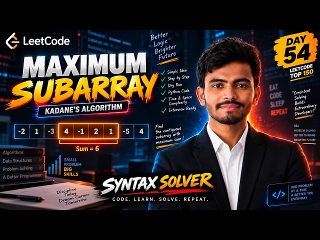 LeetCode 53: Maximum Subarray Explained in Python | Kadane's Algorithm | Day 54