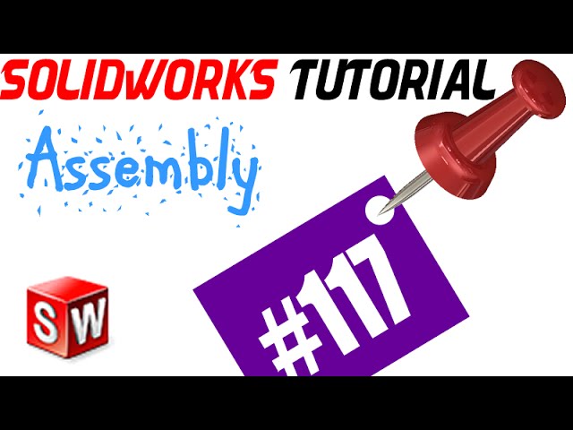 117 SolidWorks Assembly Tutorial: Perpendicular mate, distance mate