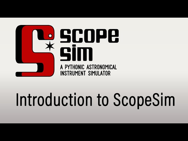 ScopeSim Tutorial: Getting Started (reupload)
