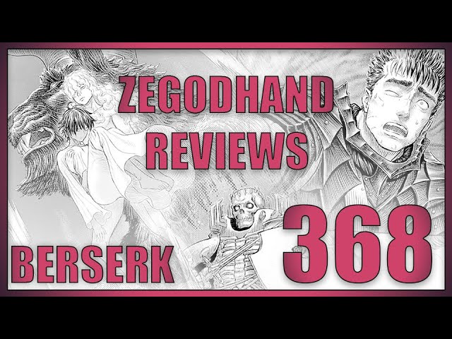 Berserk 368 - An On Time Recap