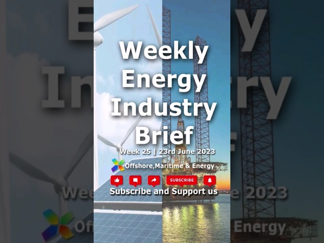 Weekly Energy Industry Brief [Week 25] #energy #renewableenergy