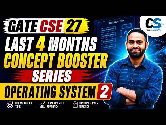 GATE CSE 2027 | Last 4 Months Concept Booster | Operating System 2