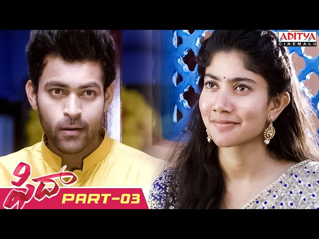 Fidaa Telugu Movie Part 3 || Varun Tej, Sai Pallavi || Sekhar Kammula || Aditya Cinemalu