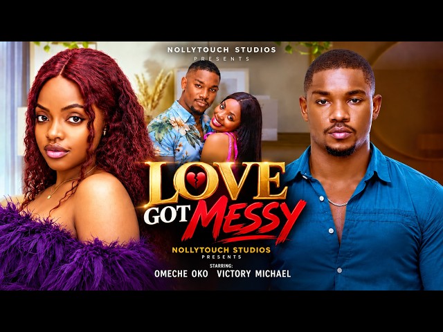 LOVE GOT MESSY (VICTORY MICHAE OMECHE OKO)-nigerian movies 2026 latest full  Movies