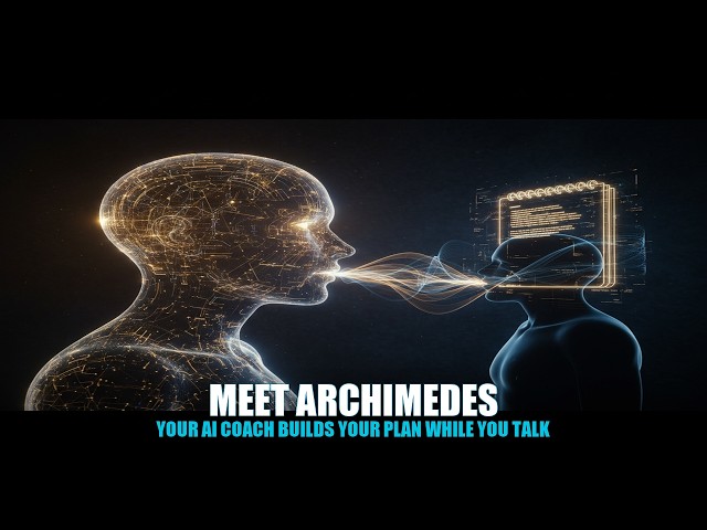 Meet Archimedes: Your AI Coach Builds Your Plan While You Talk