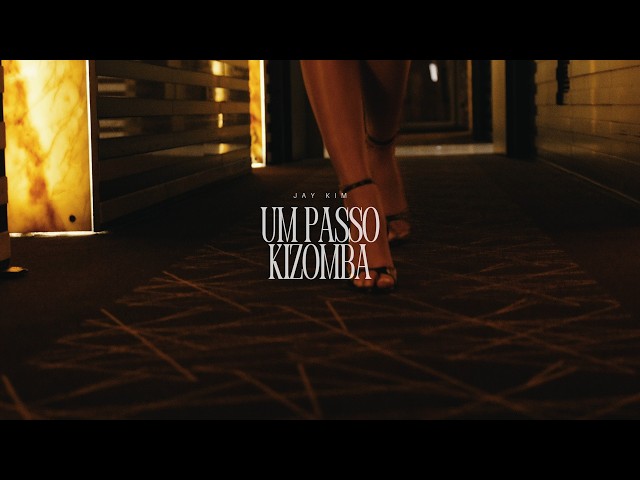 Jay Kim - Um Passo Kizomba (Video Oficial)
