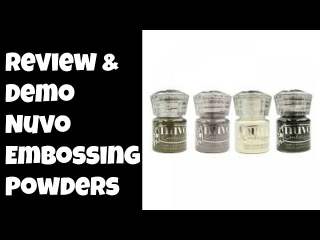 Nuvo Embossing Powders-Demo & Swatches