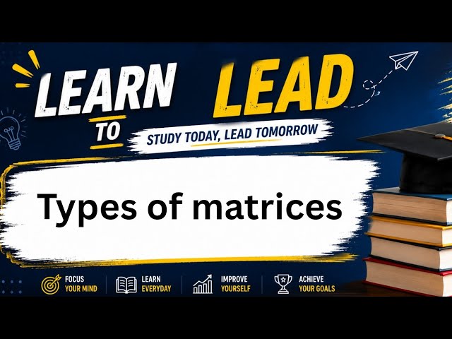 BCA - First Semester- Mathematical Foundation For Computer Applications- types of matrix