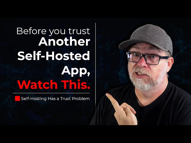 Before You Trust Another Self-Hosted App, Watch This
