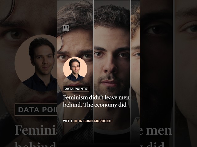 Feminism didn’t leave men behind. The economy did | FT #shorts