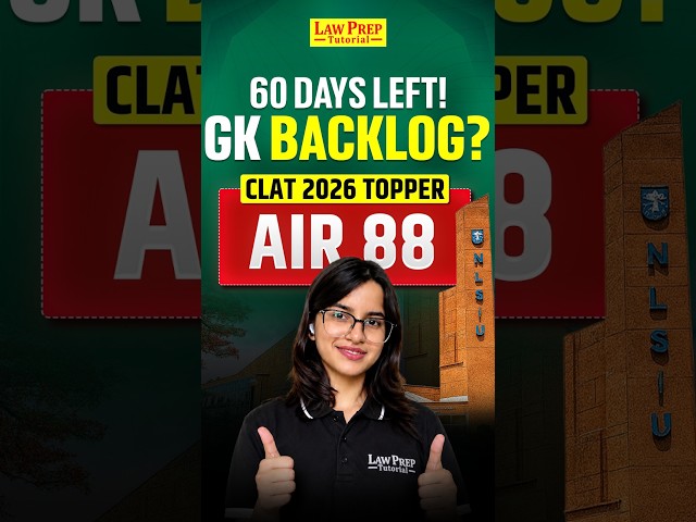 CLAT GK Backlog with 60 Days Left? 😰 AIR 88 Vandita’s Strategy!