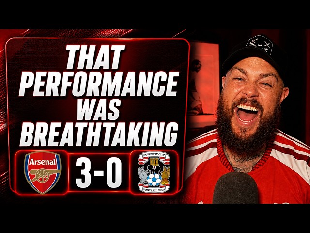 That Performance Was Breathtaking | Arsenal 3-0 Coventry | Match Reaction