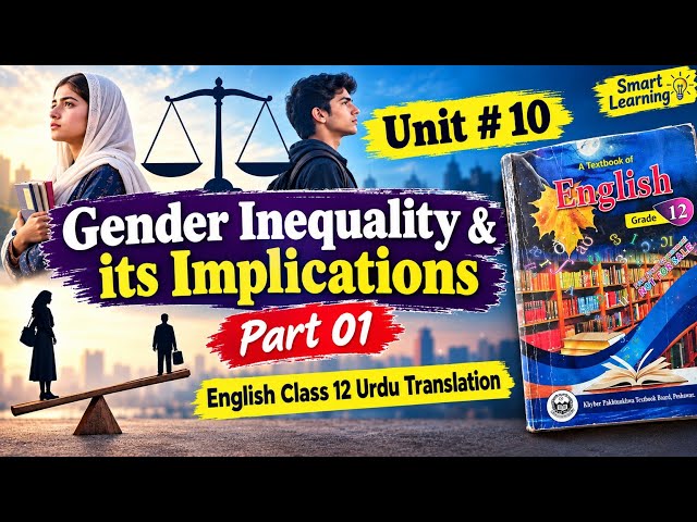 Unit No 10 Gender Inequality and Its Implications Urdu Translation | English Class 12 Translation 