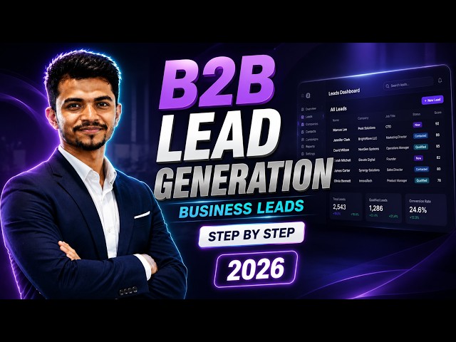 B2B Lead Generation Tutorial 2026 | Find High-Quality Business Leads Step by Step