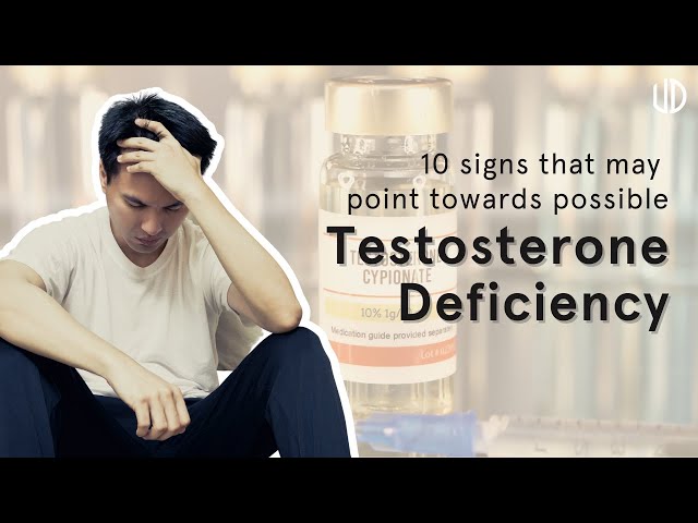 10 Signs of Testosterone Deficiency