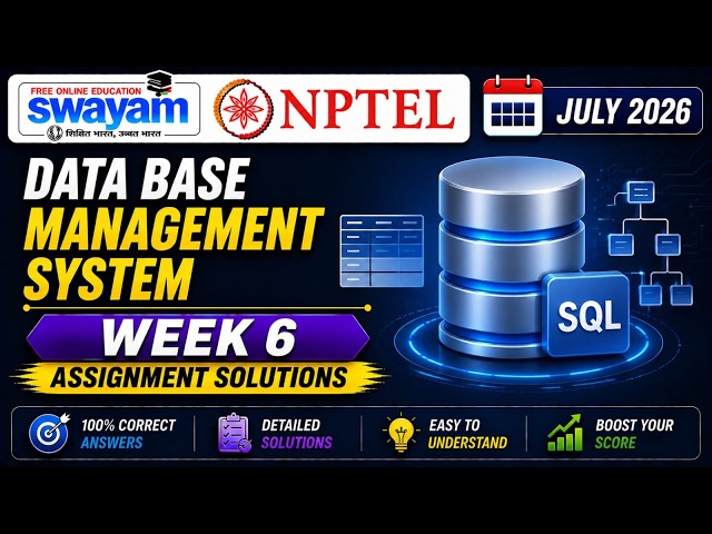 Database Management System Week 6 Assignment Answers 2026 | NPTEL July 2026 | NPTEL Assignment