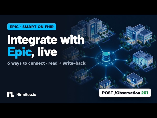 How to Integrate with Epic in 2026: 6 Ways + Live FHIR Write-Back