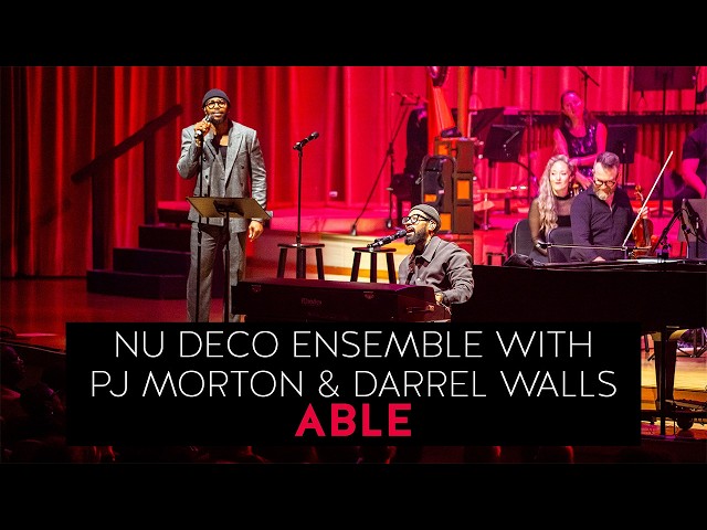 Nu Deco Ensemble with PJ Morton & Darrel Walls - ABLE