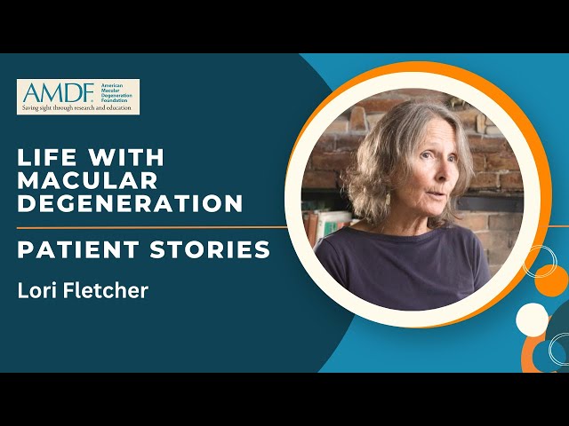 Living with Macular Degeneration - Lori Fletcher