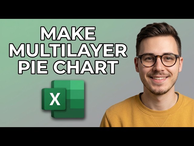 How to Make a Multilayer Pie Chart in Excel [2026 Fast Tutorial]