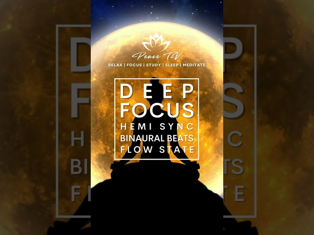 DEEP FOCUS HEMI SYNC #binauralbeats #flowstate