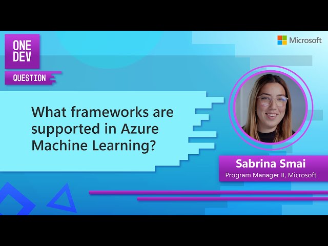 What frameworks are supported in Azure Machine Learning? | One Dev Question