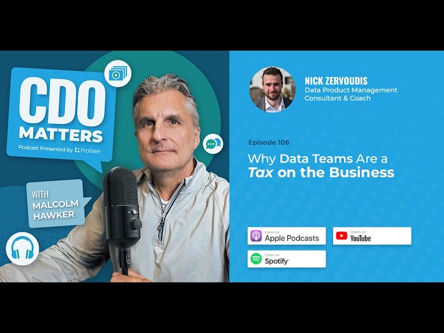 Why Data Teams Are a Tax on the Business | CDO Matters Ep. 106