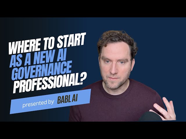 Where to Start as a New AI Governance Professional?