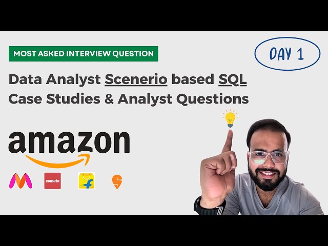 Data Analyst SQL Case Studies & Scenarios Based Interview Questions | Real-Time Analyst Questions