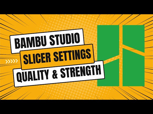 Bambu Studio Quality and Strength settings to improve your prints!