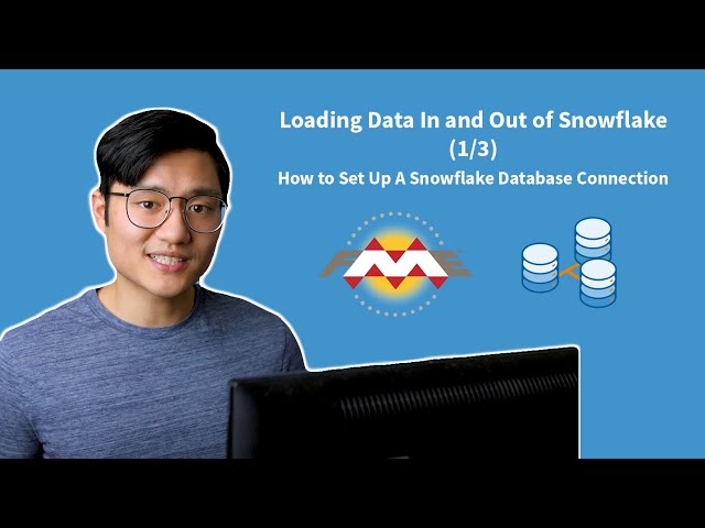 Loading Data In and Out of Snowflake (1/3) - How to Set Up A Snowflake Database Connection