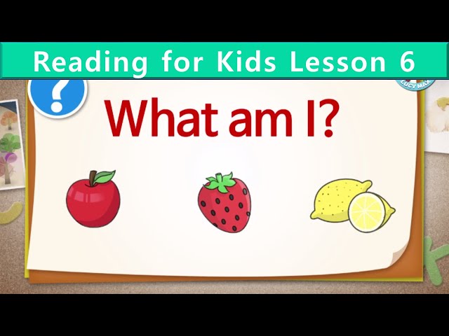 Reading for Kids | What Am I? | Unit 6 | Guess the Fruit