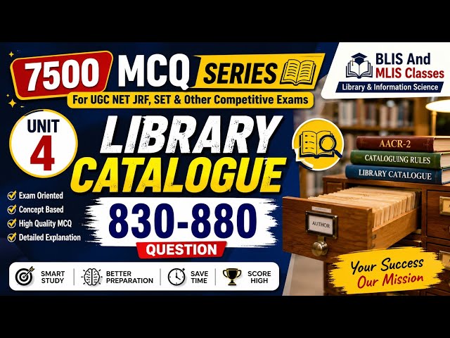 7500 MCQ series unit - 4 library catalogue UGC NET JRF, SET exam 