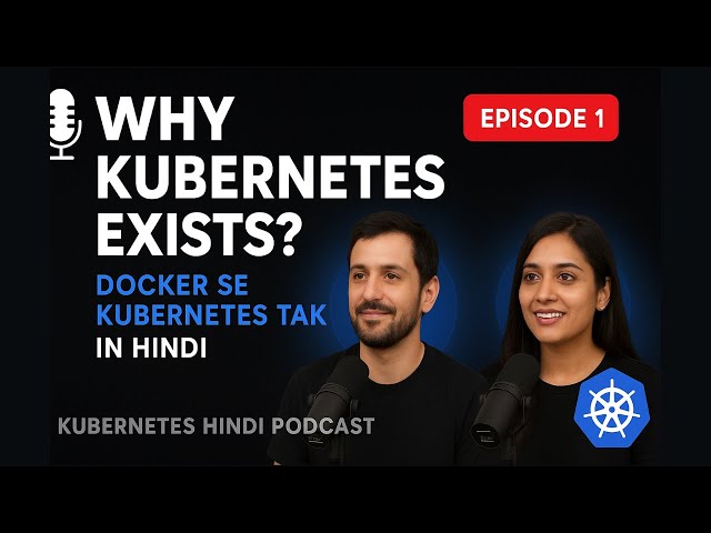 Kubernetes Kya Hai | Kubernetes Explained in हिन्दी | Kubernetes for Beginners | Juras Podcast Ep.1