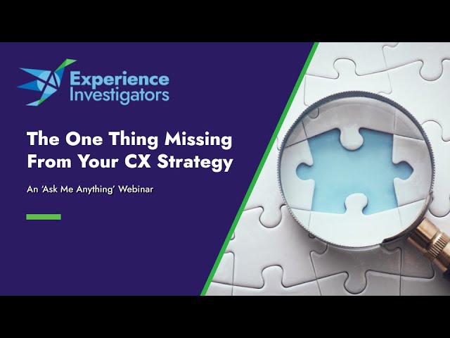 The One Thing Missing From Your CX Strategy