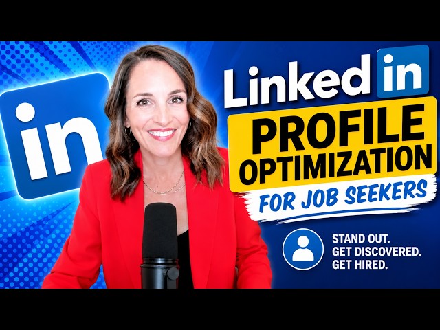 LinkedIn Profile Optimization for Job Seekers in 2026