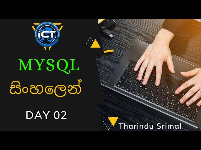 MYSQL සිංහලෙන් | MYSQL sinhalen | Database | Tharindu Srimal | උසස්  පෙළ | A/L ICT | MYSQL tutorial