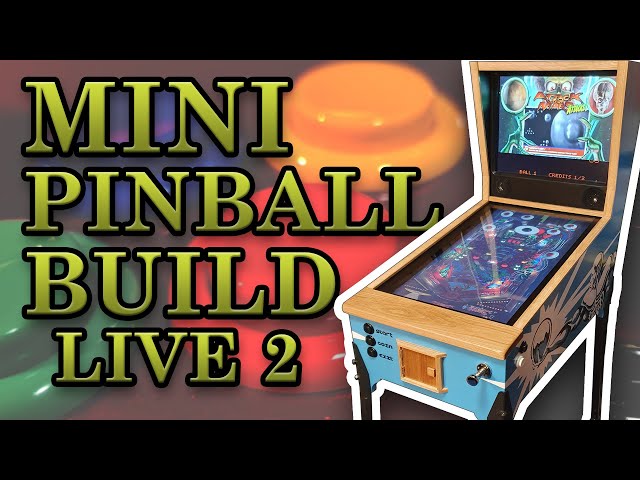 LIVE Virtual Pinball Build 2