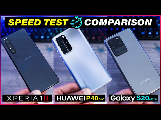 Xperia 1ii Vs S20 Ultra Vs Huawei P40 Pro | Speed Test, Battery Test & Thermals