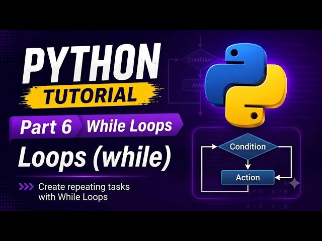 Part 6 || Python tutorial || Loops || While Loop