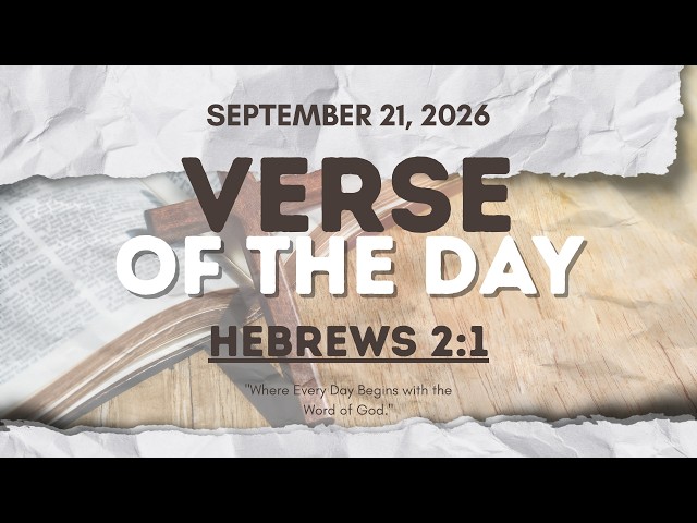Verse of the Day | Hebrews 2:1 [September 21, 2026]