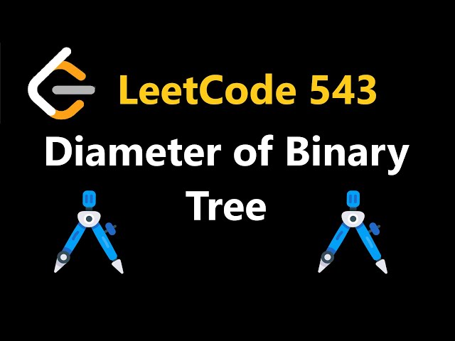 Diameter of Binary Tree - Leetcode 543 - Python