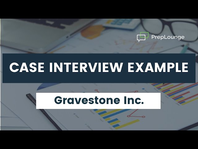 Case Interview Example - Gravestone Inc.