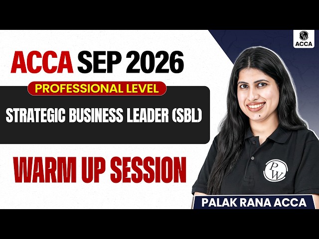 Strategic Business Leader (SBL) | Warm-up Session | ACCA Sep 2026 Exam | Professional Level