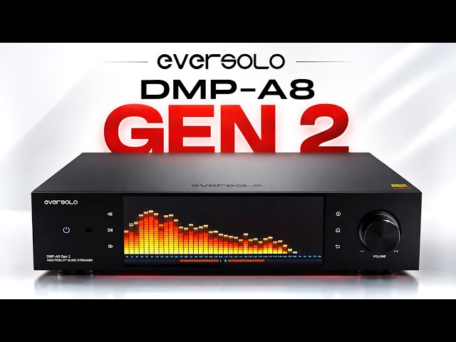 Eversolo DMP-A8 Gen 2 Review & Comparisons - More of Everything, Without the Price Hike