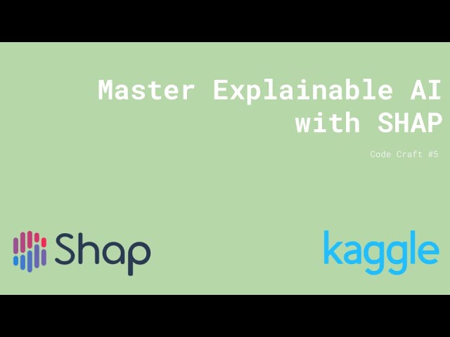 Master Explainable AI with SHAP: Solving Kaggle's House Prices Dataset